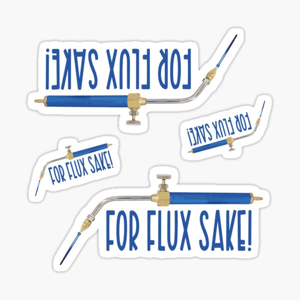 Item preview, For flux sake! blue jewelry torch soldering tools metalsmith humor meme t-shirt designed and sold by MetalicBabe.