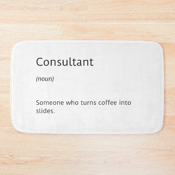 Item preview, Consultant and coffee funny definition - white / small text designed and sold by ArtsySue.