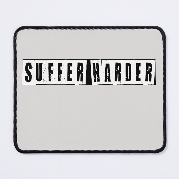 Item preview, Suffer Harder  designed and sold by HiddenStar02.