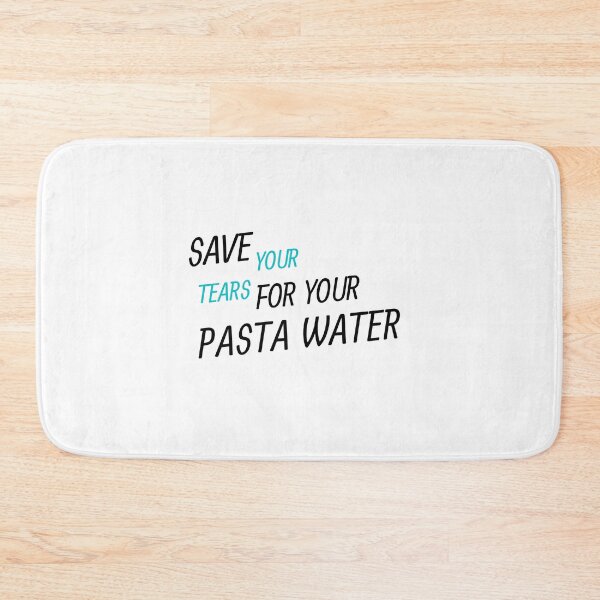 Item preview, Save Your Tears For Your Pasta Water Essential T-Shirt designed and sold by YouSsefHN05.