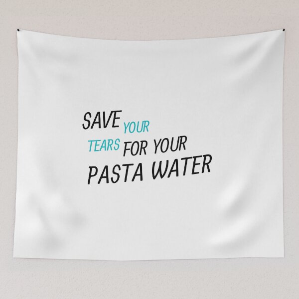 Item preview, Save Your Tears For Your Pasta Water Essential T-Shirt designed and sold by YouSsefHN05.