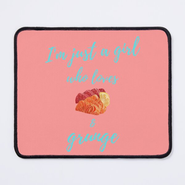Item preview, I'm just a girl who loves sashimi and grunge.   designed and sold by Apkdesigner.