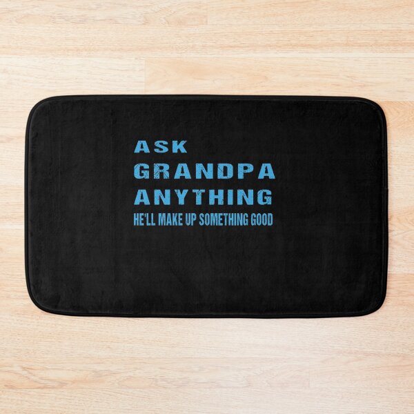 Item preview, Ask Grandpa Anything, He'll Make Up Something, Grandad Tee, Gift For Grandpa, Papa T shirt, Grandpa Birthday, Funny Grandpa Shirts, Father designed and sold by midodesign20.