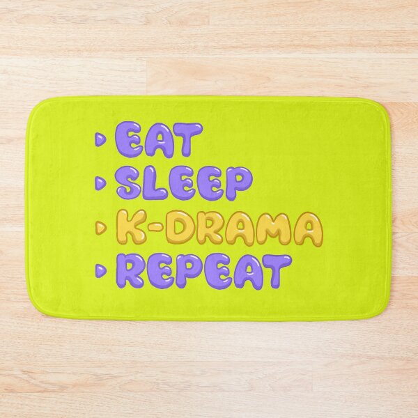 Item preview, Eat, Sleep, K-Drama, Repeat designed and sold by Artyerke.
