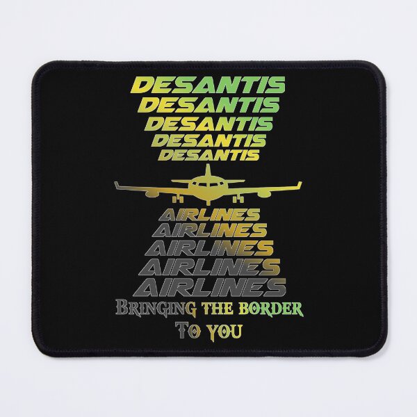 Item preview, Desantis airlines bringing the border to you,V663.  designed and sold by Chakilogy.