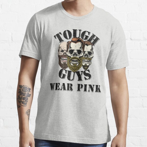 Tough Guys Wear Pink Breast Cancer Awareness Mens T Shirt For Sale By