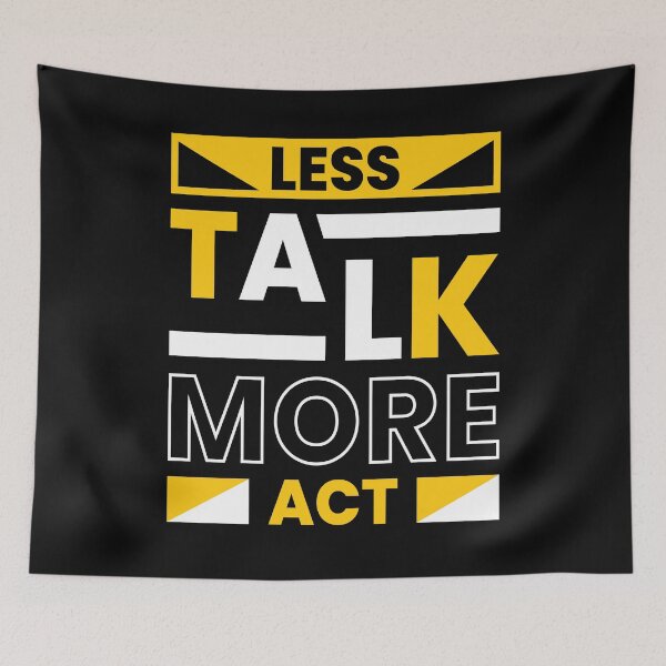 Item preview, Less Talk More Act designed and sold by pqrstshirts.