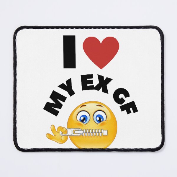 Item preview, SHHH!!!!!! I LOVE MY EX GF designed and sold by Bulldoser.
