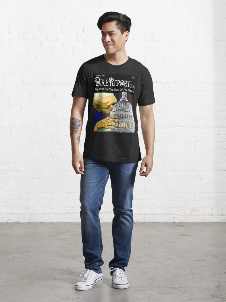 Alternate view of Dire Report 6 - Vote for the Soul of the Nation Essential T-Shirt