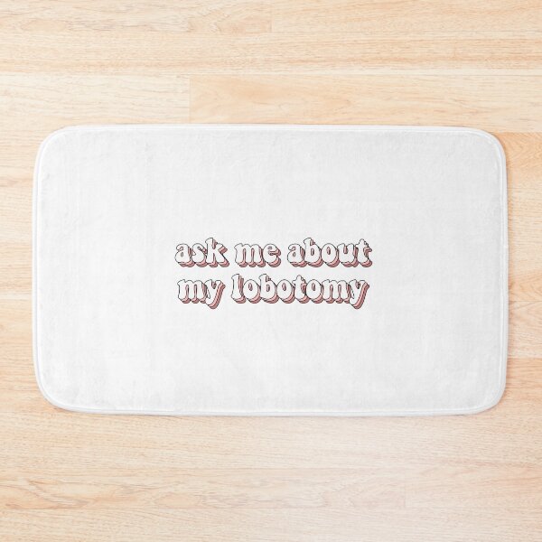 Item preview, ask me about my lobotomy designed and sold by loooove.