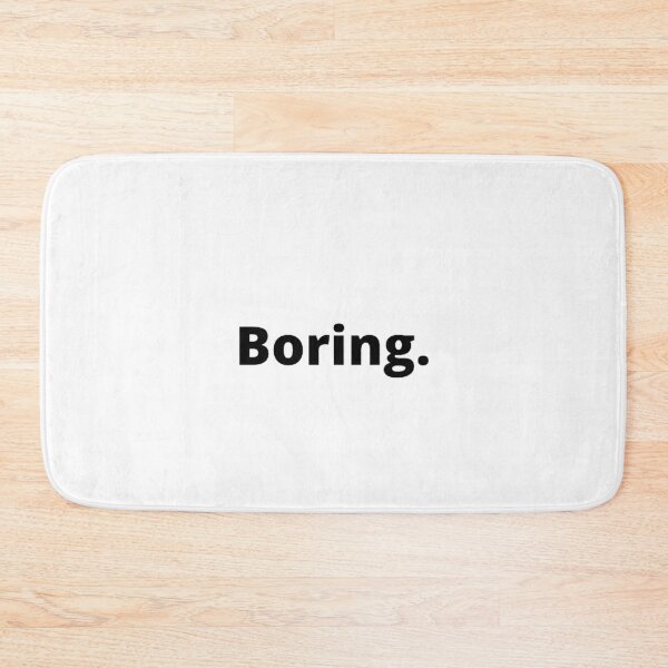 Item preview, Boring. designed and sold by ED-TDesigns.