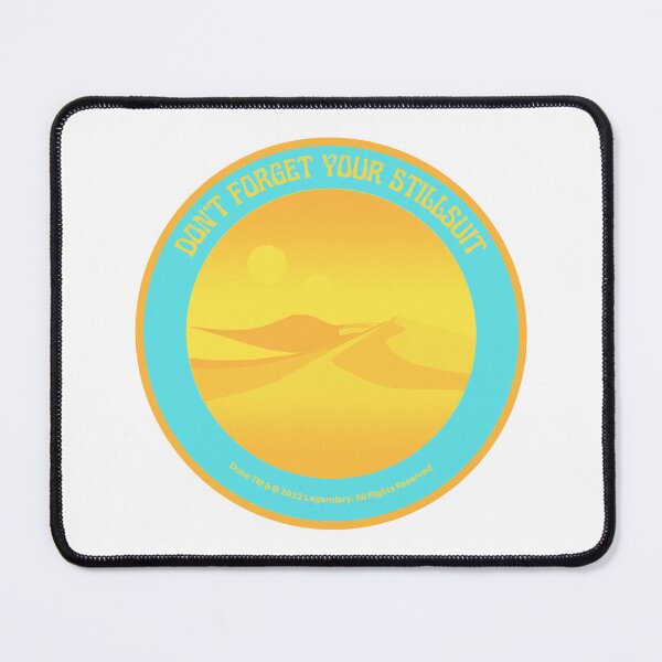 Item preview, Don't Forget Your Stillsuit - Dune - Arrakis designed and sold by PVSKI.