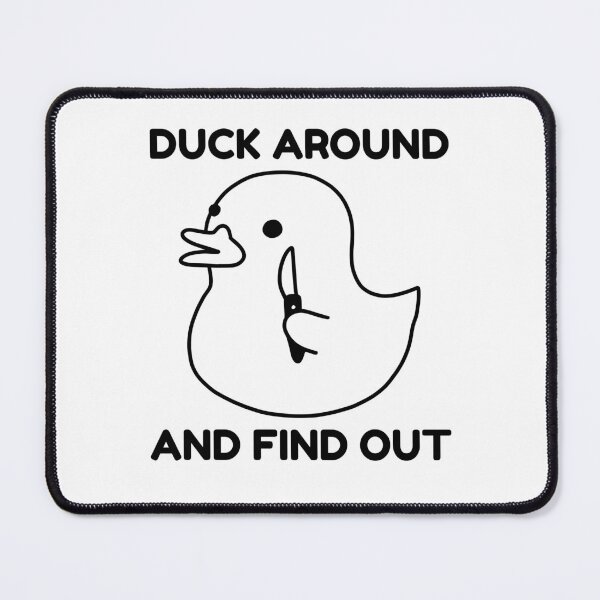 Item preview, Duck Around and Find Out - Violent Cute Duck with a Sword Knife designed and sold by epicmemeshirts1.