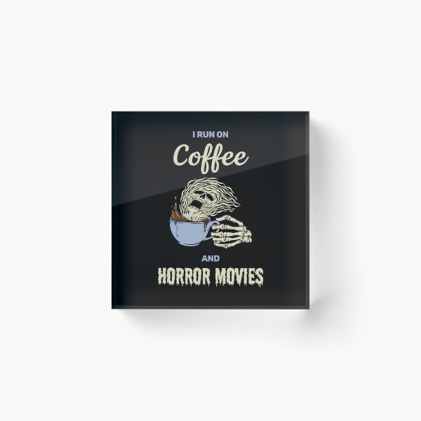 Item preview, I run on coffee and horror movies funny creepy halloween design designed and sold by absolutdesign.