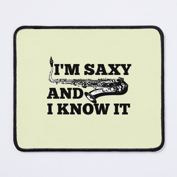 Item preview, I'M Saxy And I Know It For Saxophone Player And Orchestra Musicians As A Jazz Saxophonist designed and sold by Funwithmusic.
