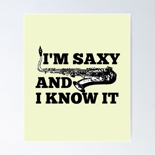 Item preview, I'M Saxy And I Know It For Saxophone Player And Orchestra Musicians As A Jazz Saxophonist designed and sold by Funwithmusic.