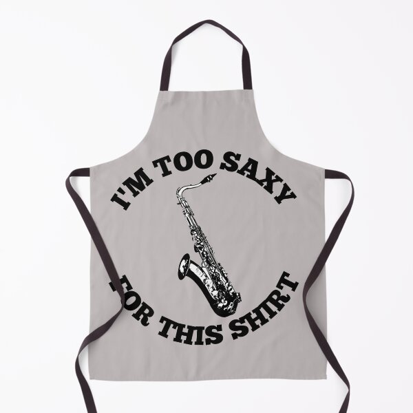 Item preview, I'M Too Saxy For This Shirt For Saxophone Player And Orchestra Musicians As A Jazz Saxophonist designed and sold by Funwithmusic.