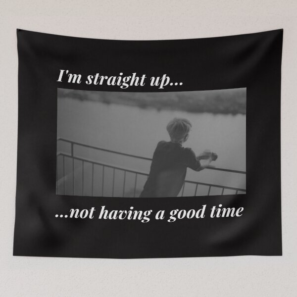 Item preview, I'm Straight Up Not Having a Good Time designed and sold by Psycheek.