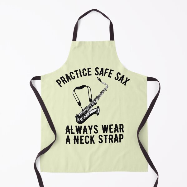Item preview, Practice Safe Saxy Always Wear A Neck Strap For Saxophone Player And Orchestra Musicians As A Jazz Saxophonist designed and sold by Funwithmusic.