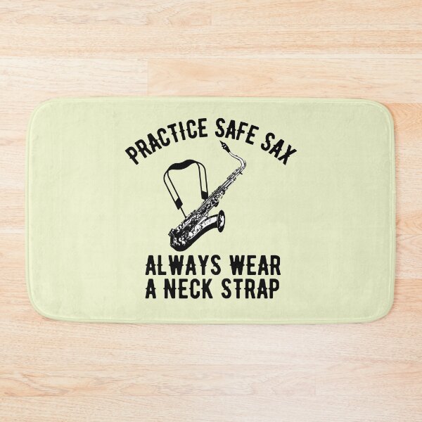 Item preview, Practice Safe Saxy Always Wear A Neck Strap For Saxophone Player And Orchestra Musicians As A Jazz Saxophonist designed and sold by Funwithmusic.