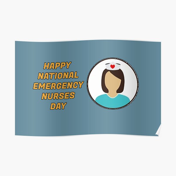 "National Emergency Nurse’s Day" Poster for Sale by vaskebros Redbubble