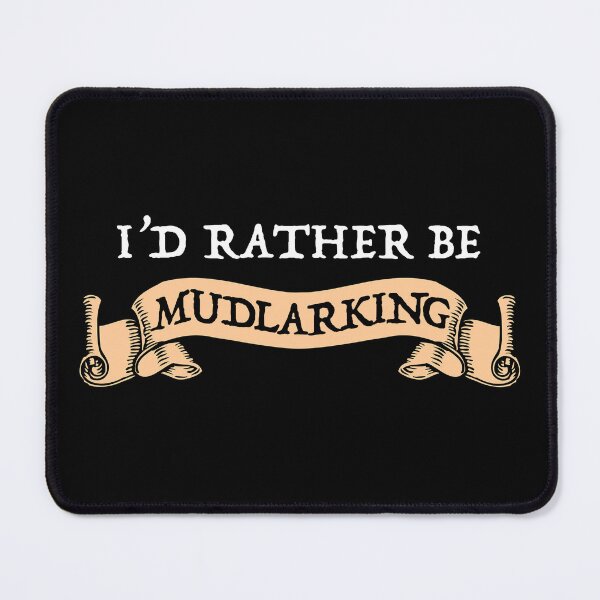 Item preview, I'd Rather Be Mudlarking designed and sold by Cat Lady Designs.