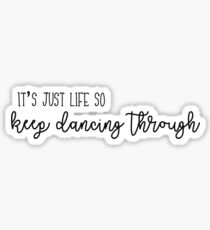 Dancing through life- wicked Sticker