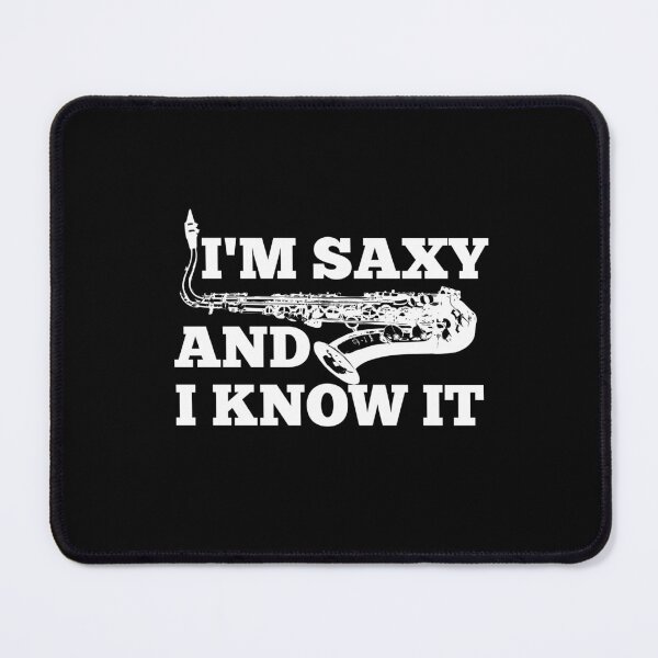 Item preview, I'M Saxy And I Know It For Saxophone Player And Orchestra Musicians As A Jazz Saxophonist designed and sold by Funwithmusic.