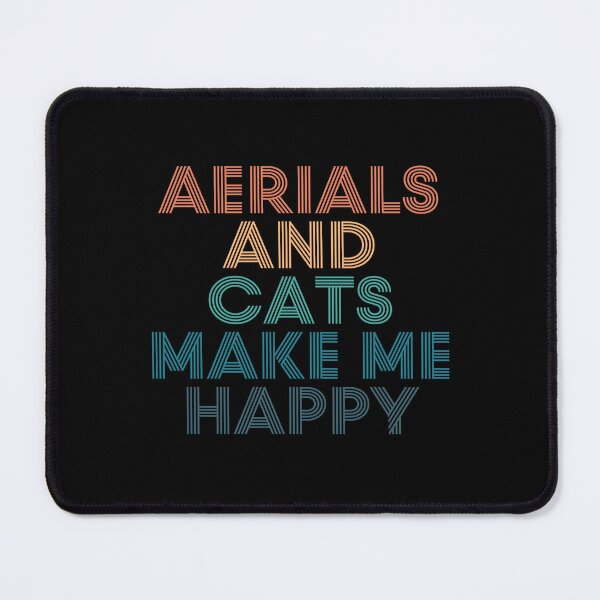 Item preview, Aerials And Cats Make Me Happy- Gift for Aerials & Cats Fans designed and sold by kindxinn.