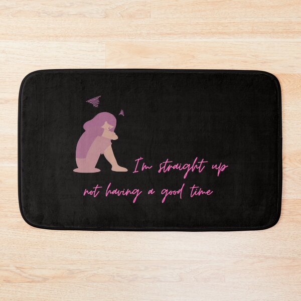Item preview, I'm Straight Up Not Having a Good Time designed and sold by Psycheek.
