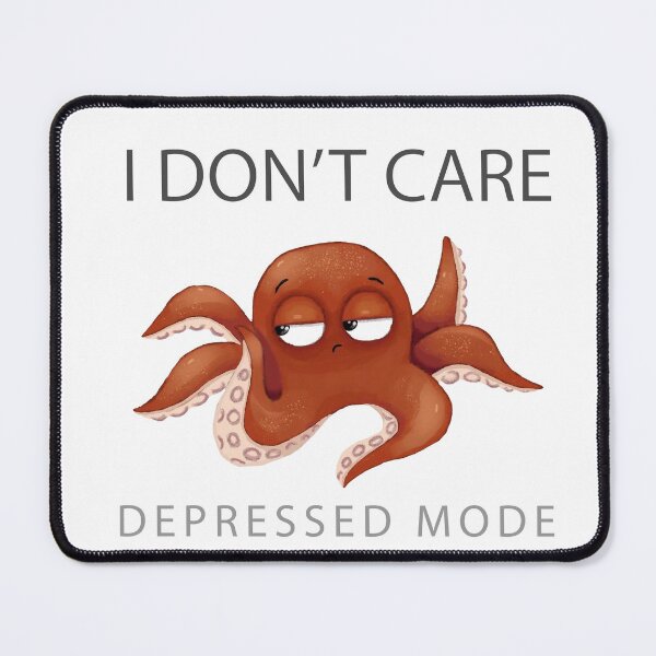 Item preview, I don't care / Depressed Mode / Depressed OCTOPUS designed and sold by studiotomris.