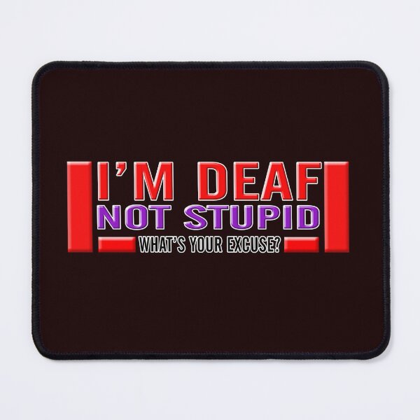 Item preview, DEAF NOT STUPID  A Steve Day Special designed and sold by StuWho.
