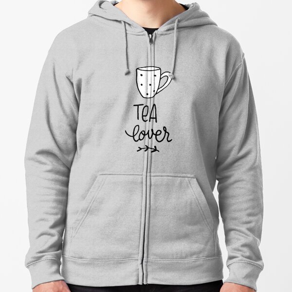 Tea Lover Zipped Hoodie