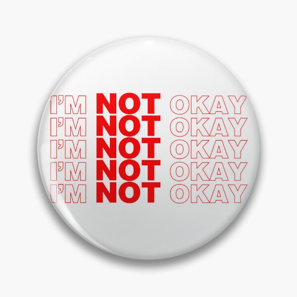 Item preview, I'm Not Okay designed and sold by I-Cant-We-Can.