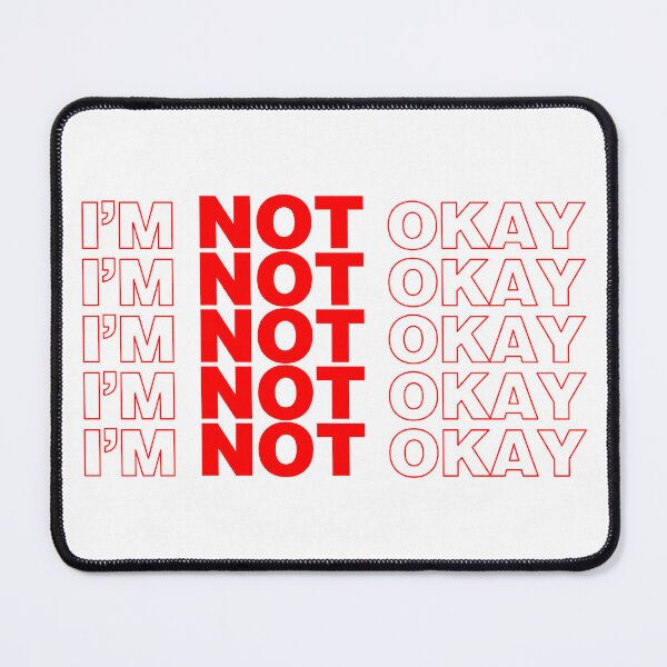 Item preview, I'm Not Okay designed and sold by I-Cant-We-Can.