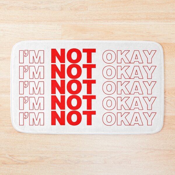 Item preview, I'm Not Okay designed and sold by I-Cant-We-Can.