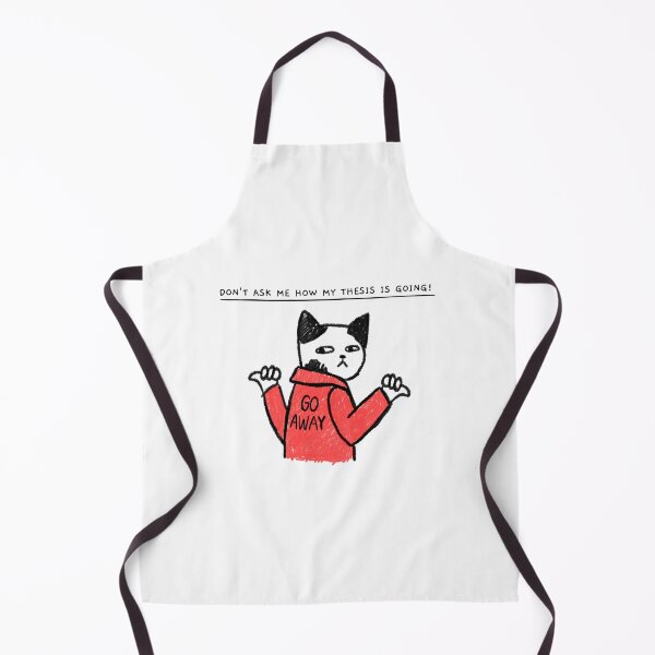 Item preview, DON'T ASK ME HOW MY THESIS IS GOING! designed and sold by GoaTees23.