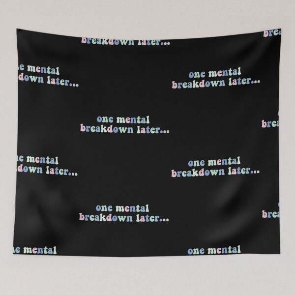 Item preview, One Mental Breakdown Later designed and sold by Oceanarium.