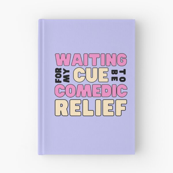 Item preview, Waiting for my cue to be comedic relief - funny friend designed and sold by tziggles.