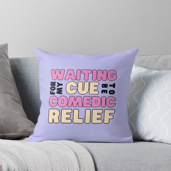Item preview, Waiting for my cue to be comedic relief - funny friend designed and sold by tziggles.