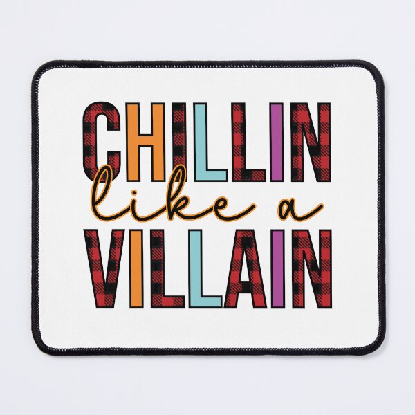 Item preview,  Chillin Like A Villain designed and sold by ImagesDesigns.