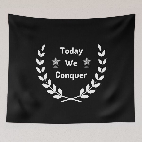 Item preview, Today We Conquer - Motivational Quote designed and sold by Designspot2020.