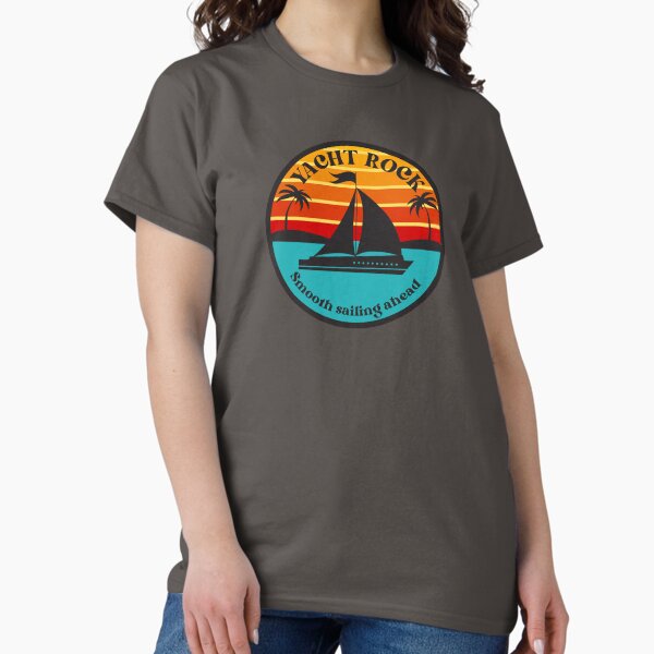 Item preview, Yacht Rock - Smooth Sailing Ahead designed and sold by jrno11.