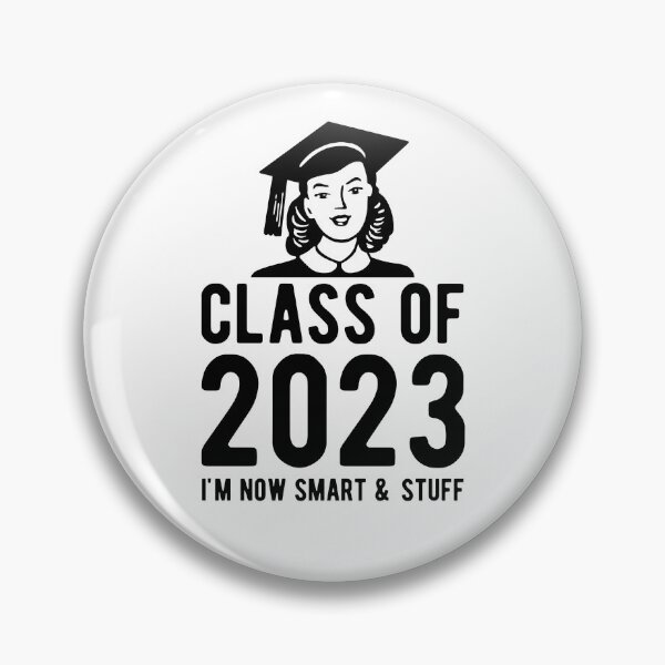 Item preview, Class of 2023 graduation I'm now smart and stuff designed and sold by goodtogotees.