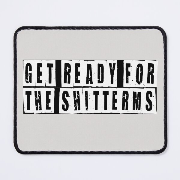 Item preview, Get Ready For The Shitterms  designed and sold by HiddenStar02.