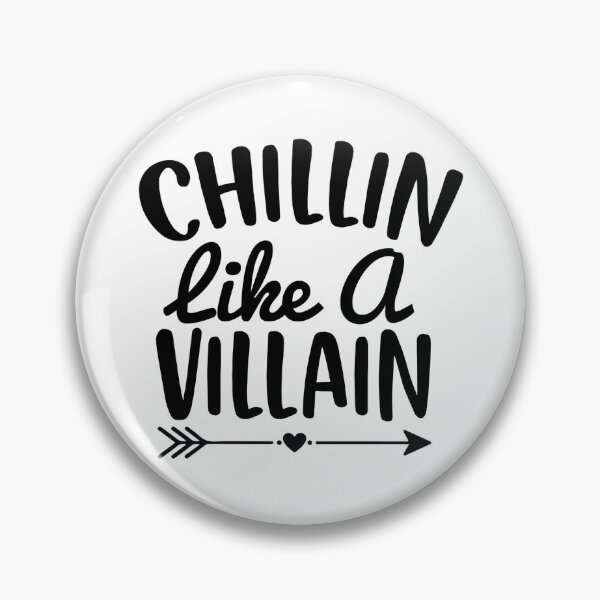 Item preview,   Chillin Like A Villain - With Arrow And Heart designed and sold by ImagesDesigns.