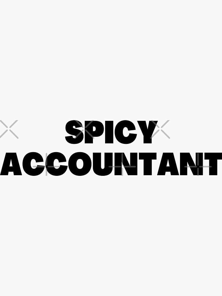 "Spicy Accountant Designed for online content creators" Sticker for Sale by DesignsByDaddy