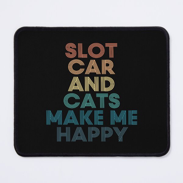 Item preview, Slot Car And Cats Make Me Happy designed and sold by kindxinn.