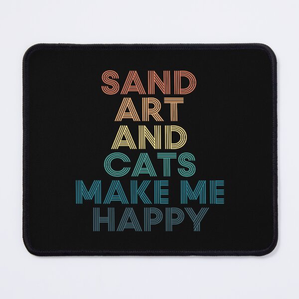 Item preview, Sand Art And Cats Make Me Happy designed and sold by kindxinn.