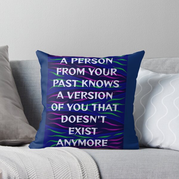 Item preview, Radical Feminist Humanist Quote - A Person From Your Past Knows A Version Of You That Doesn't Exist Anymore designed and sold by LethalPixieDust.